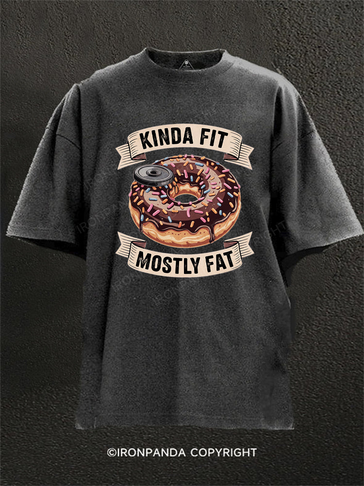 Kinda Fit Mostly Fat Fitness Washed Gym Shirt