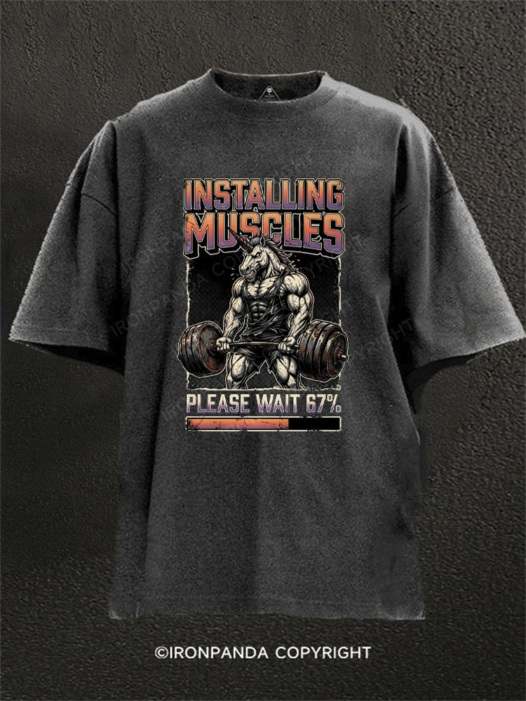 Installing Muscles Please wait 67 Unicorn Washed Gym Shirt
