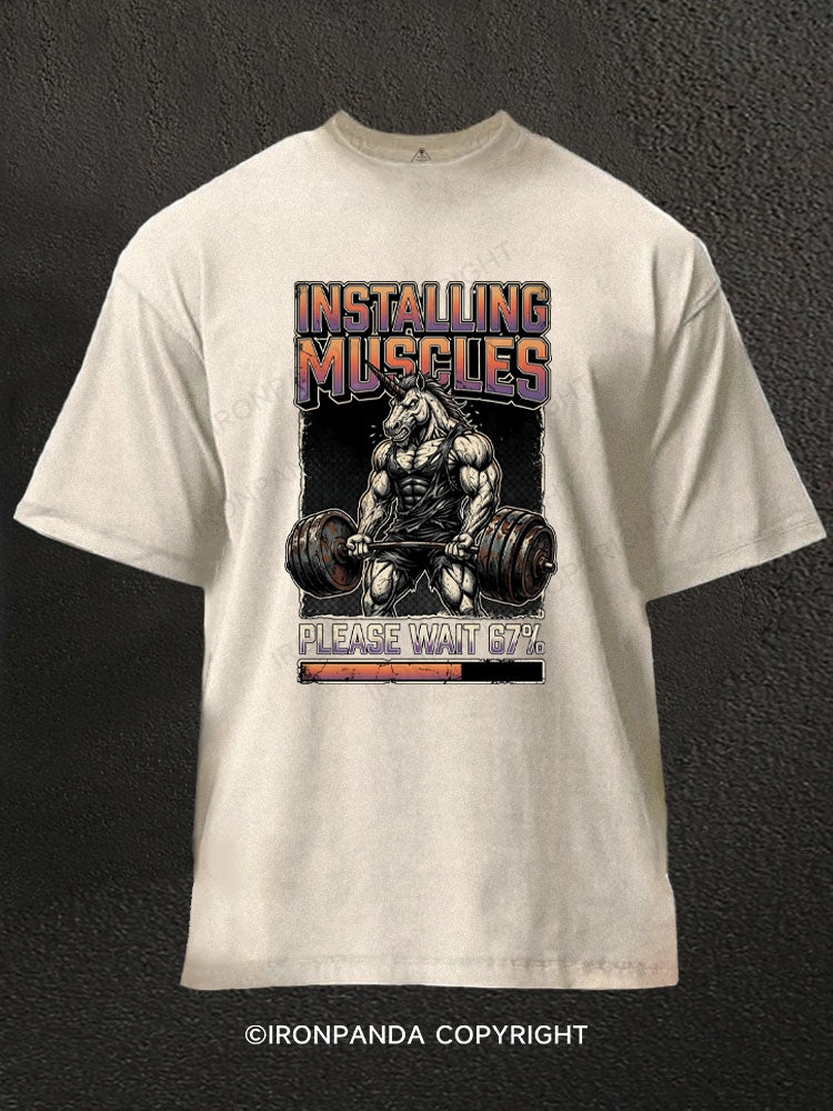 Installing Muscles Please wait 67 Unicorn Washed Gym Shirt