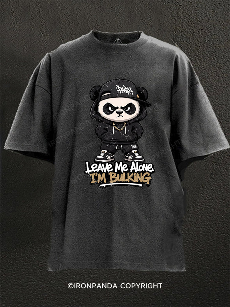 LEAVE ME ALONE I’M BULKING Washed Gym Shirt