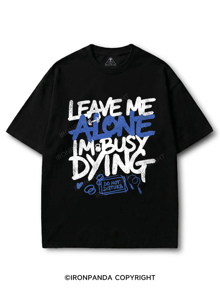 Leave Me Alone Busy Dying COTTON PUMP COVER