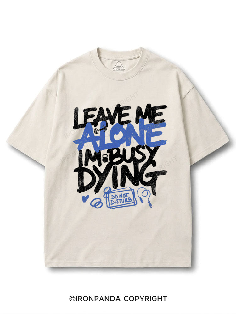 Leave Me Alone Busy Dying COTTON PUMP COVER