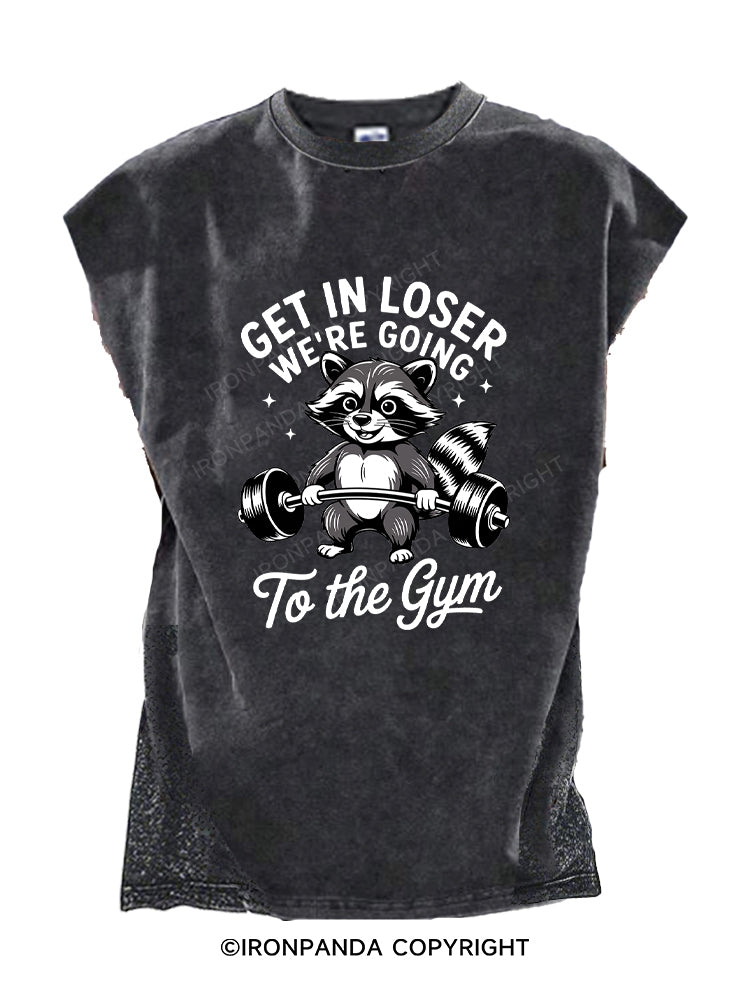 GET IN LOSER WE’RE GOING TO THE GYM Cut Off Tank