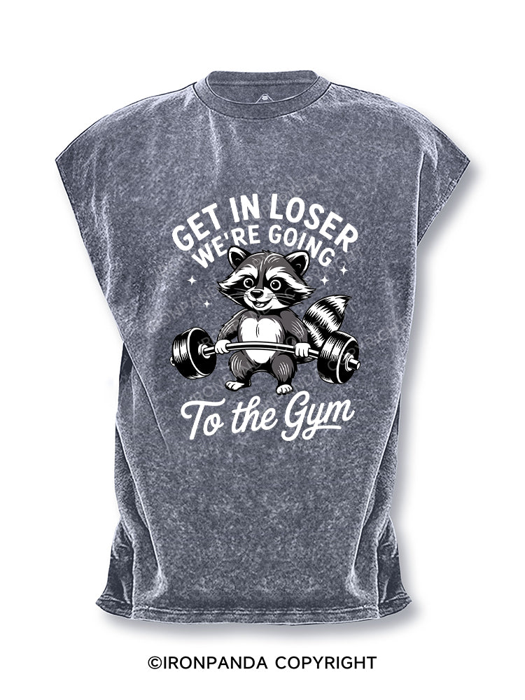 GET IN LOSER WE’RE GOING TO THE GYM Cut Off Tank