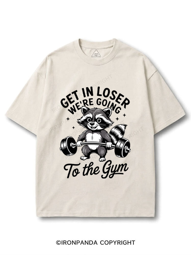 GET IN LOSER WE’RE GOING TO THE GYM COTTON PUMP COVER