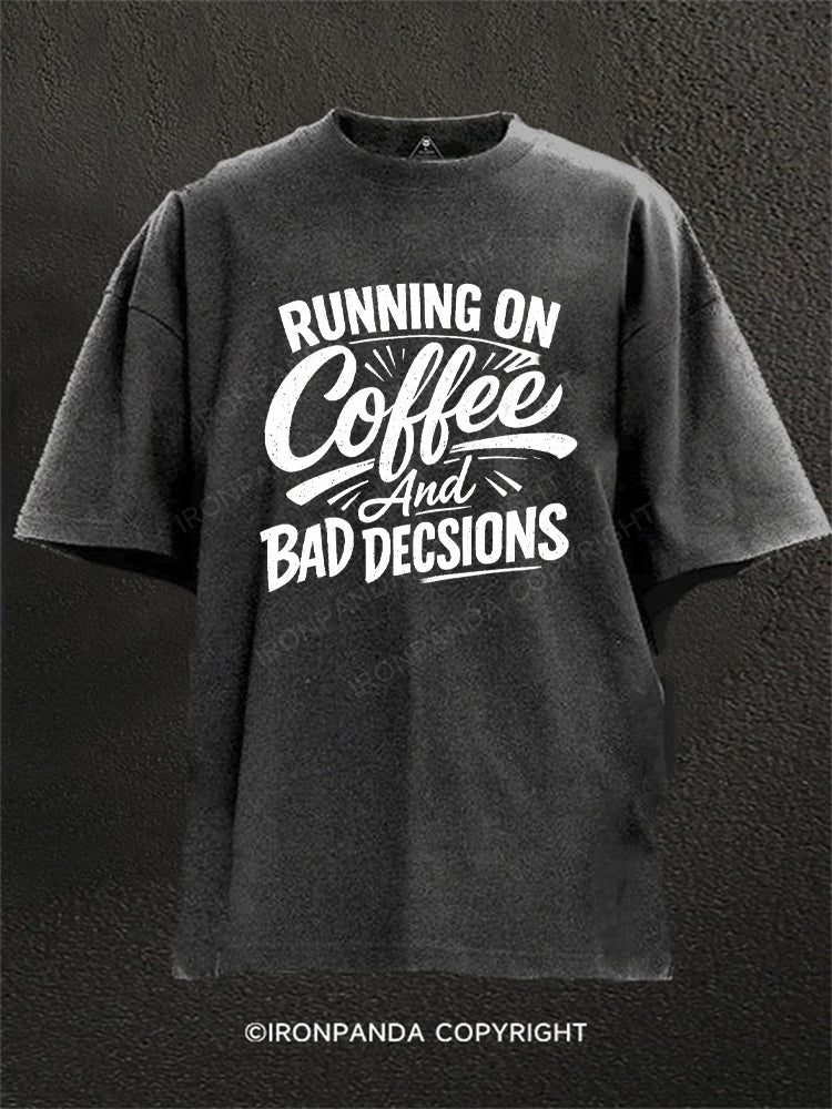 Running On Coffee And Bad Decisions Washed Gym Shirt