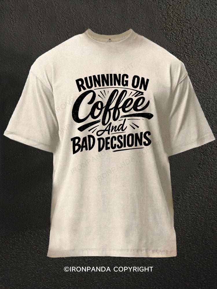 Running On Coffee And Bad Decisions Washed Gym Shirt