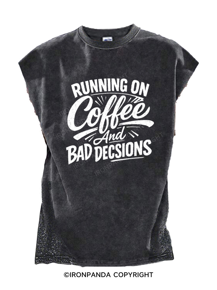 Running On Coffee And Bad Decisions Cut Off Tank