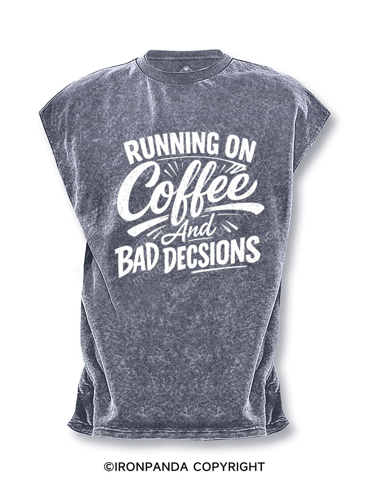Running On Coffee And Bad Decisions Cut Off Tank
