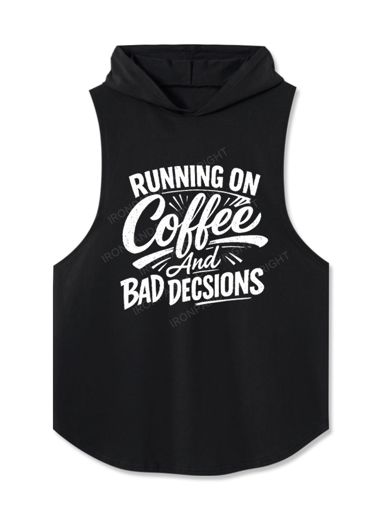 Running On Coffee And Bad Decisions Hooded Tank