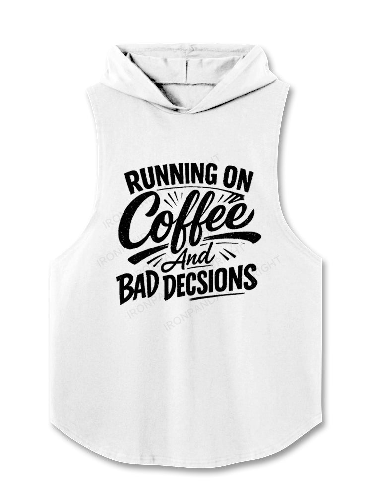 Running On Coffee And Bad Decisions Hooded Tank