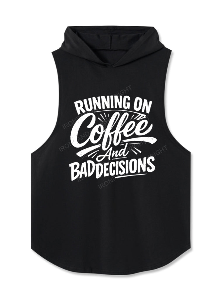 Running On Coffee And Bad Decisions Hooded Tank