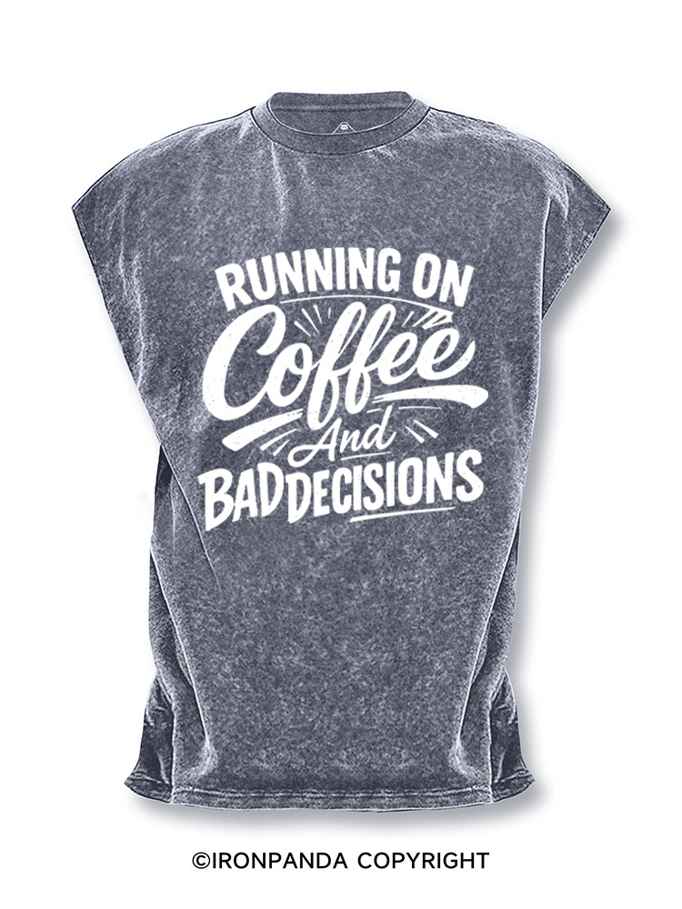 Running On Coffee And Bad Decisions Cut Off Tank