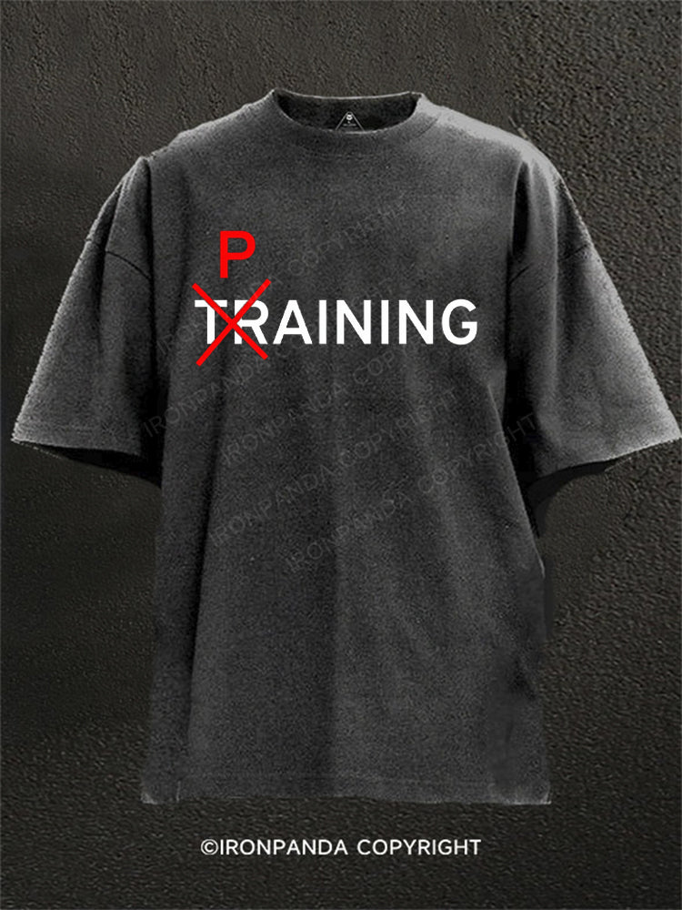 Paining instead of Training Washed Gym Shirt