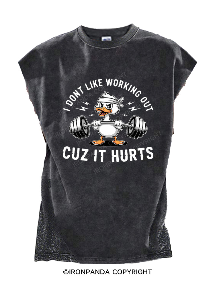 I Don't Like Working Out Cuz It Hurts Duck Cut Off Tank