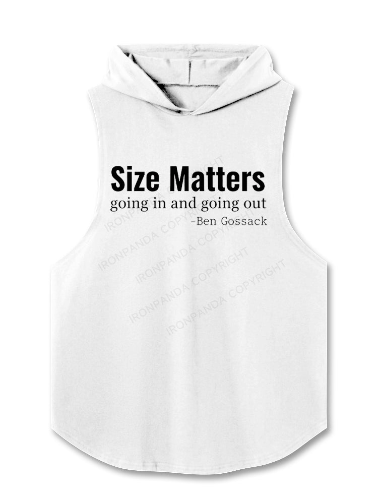 Size Matters Going In And Going Out Hooded Tank
