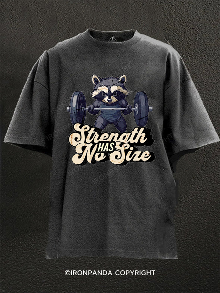 Strength Has No Size Washed Gym Shirt