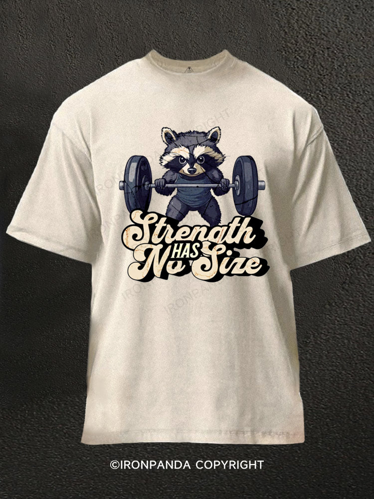 Strength Has No Size Washed Gym Shirt