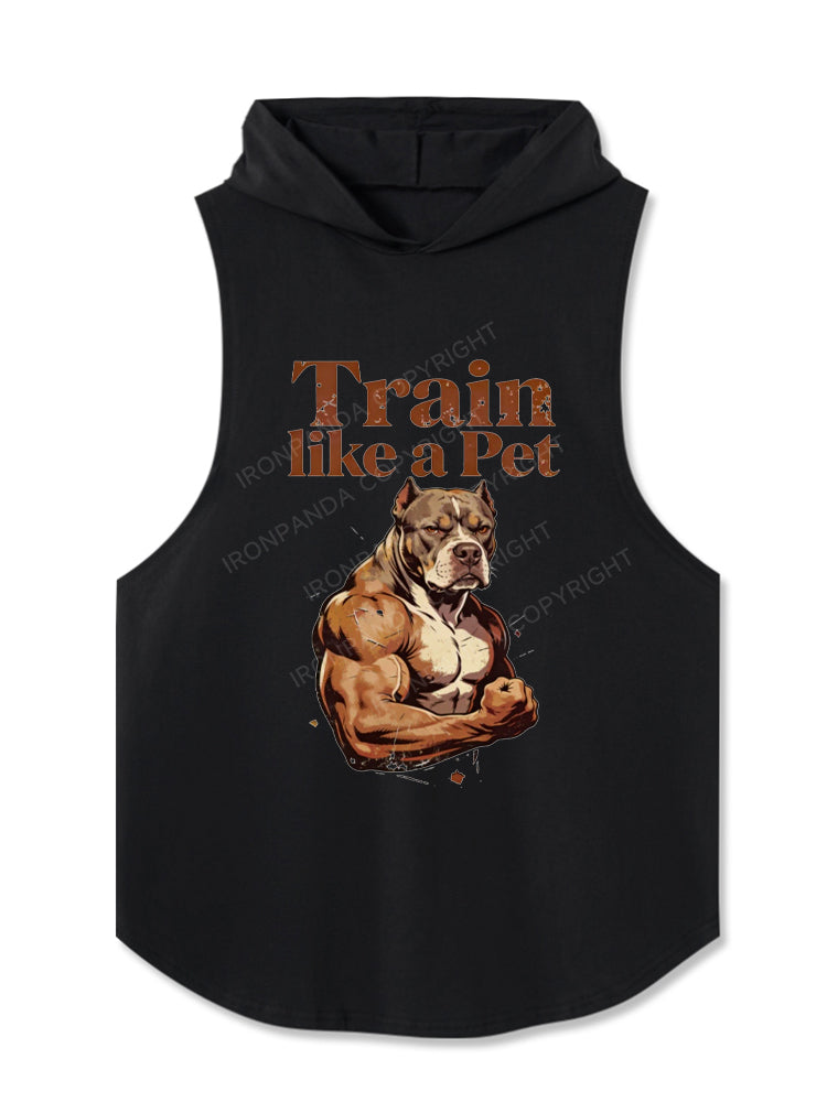 Train Like a Pet Pitbull Hooded Tank