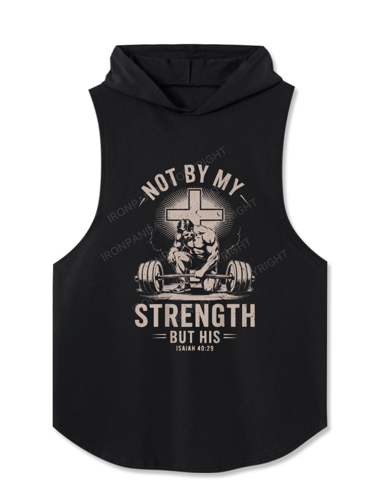 Christian Workout Not By My Strength But His Hooded Tank