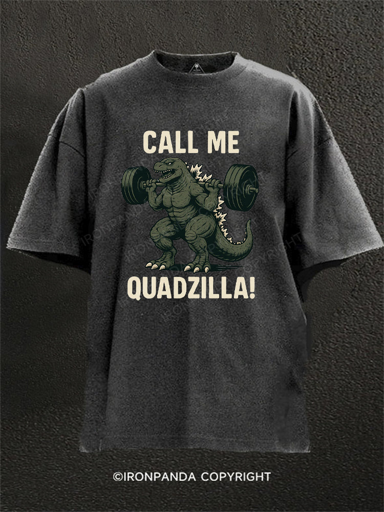 Call Me Quadzilla Washed Gym Shirt