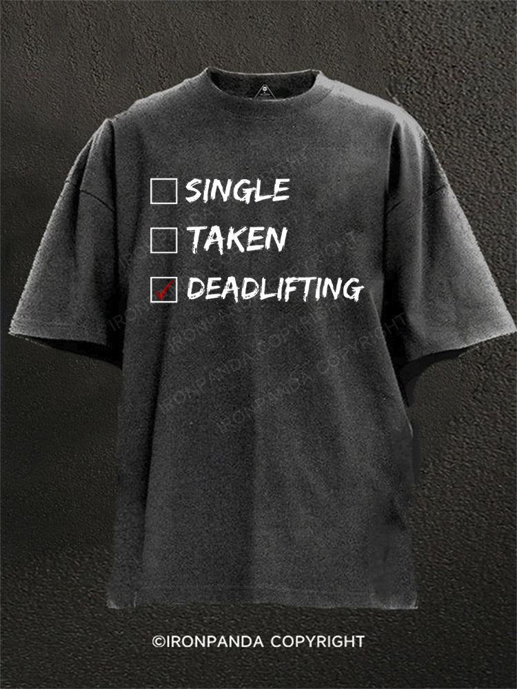 Deadlifting (Single or Taken) Washed Gym Shirt