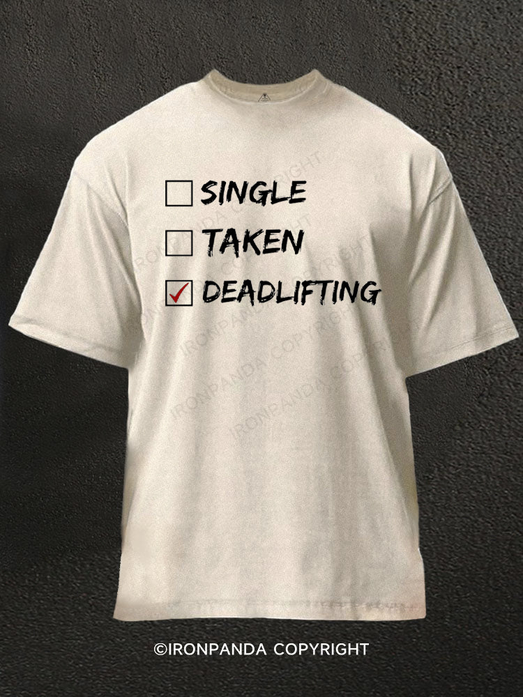 Deadlifting (Single or Taken) Washed Gym Shirt