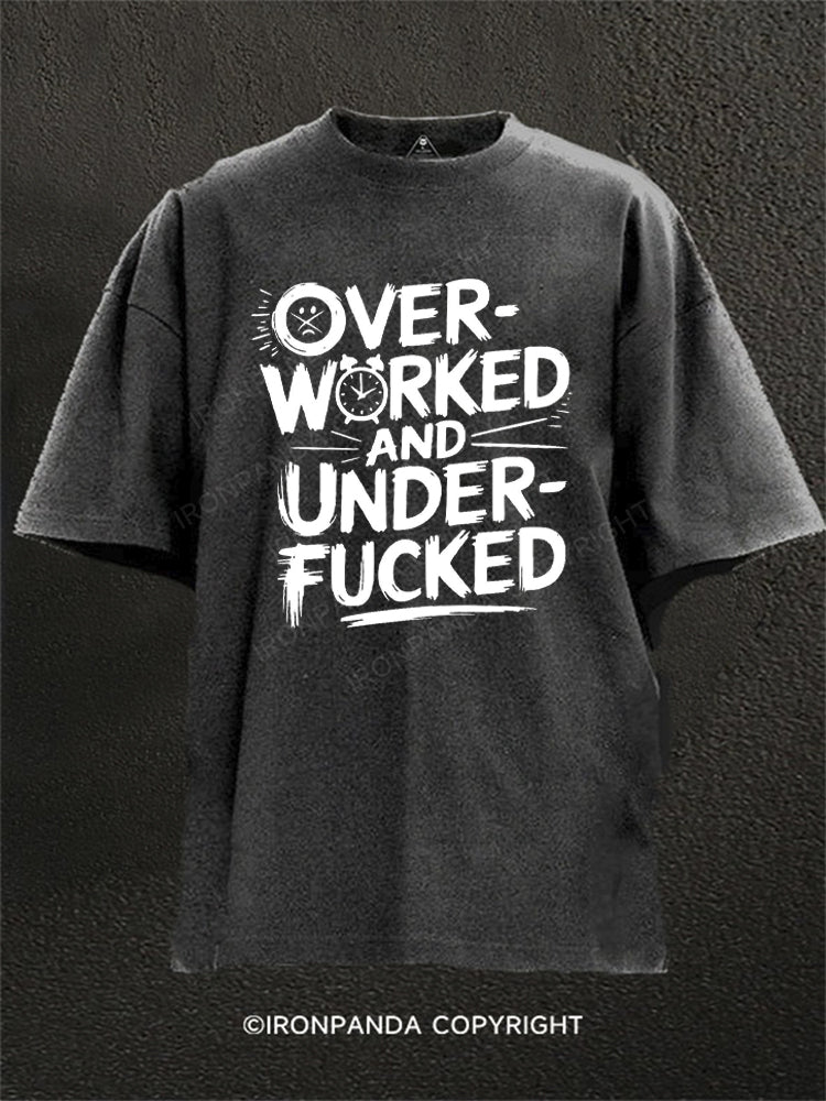 OVERWORKED AND UNDERFUCKED Washed Gym Shirt
