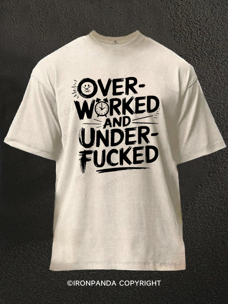 OVERWORKED AND UNDERFUCKED Washed Gym Shirt