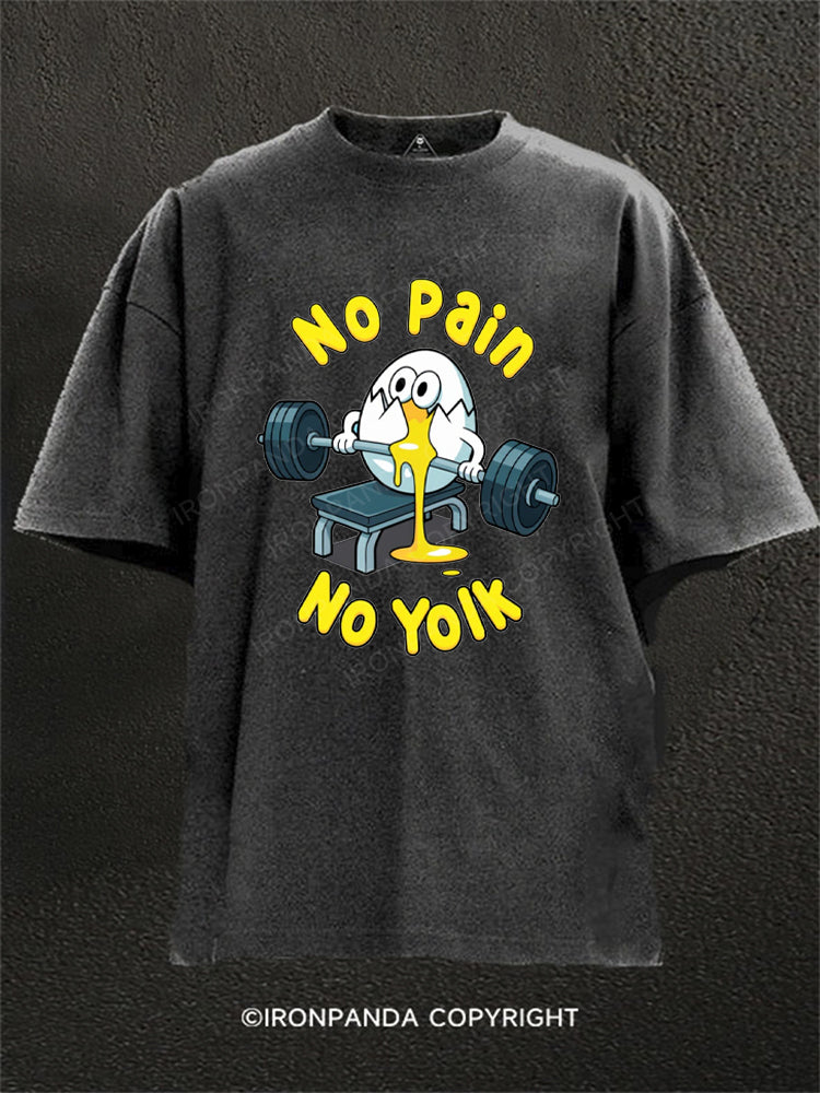 No Pain, No Yolk funny Egg Washed Gym Shirt