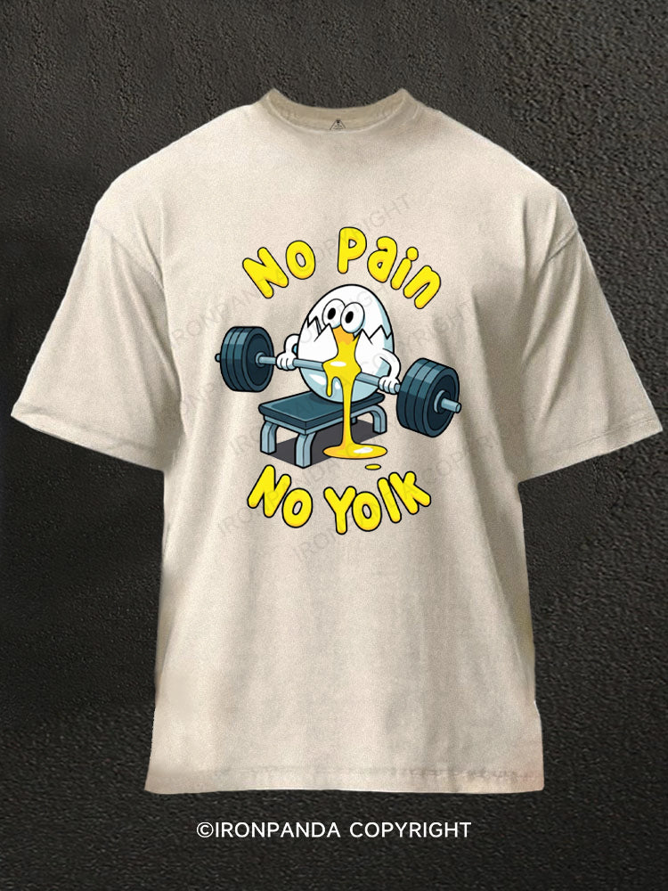 No Pain, No Yolk funny Egg Washed Gym Shirt