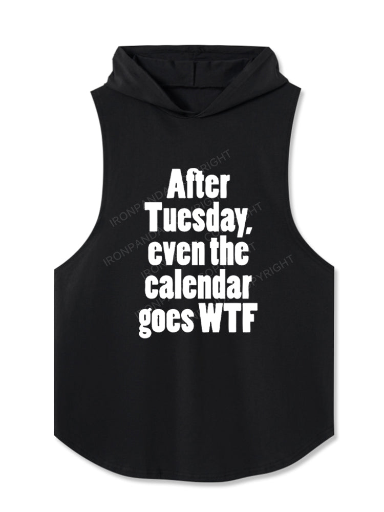 After Tuesday, even the calendar goes WTF Hooded Tank