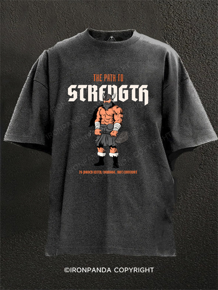 THE PATH TO STRENGTH Washed Gym Shirt