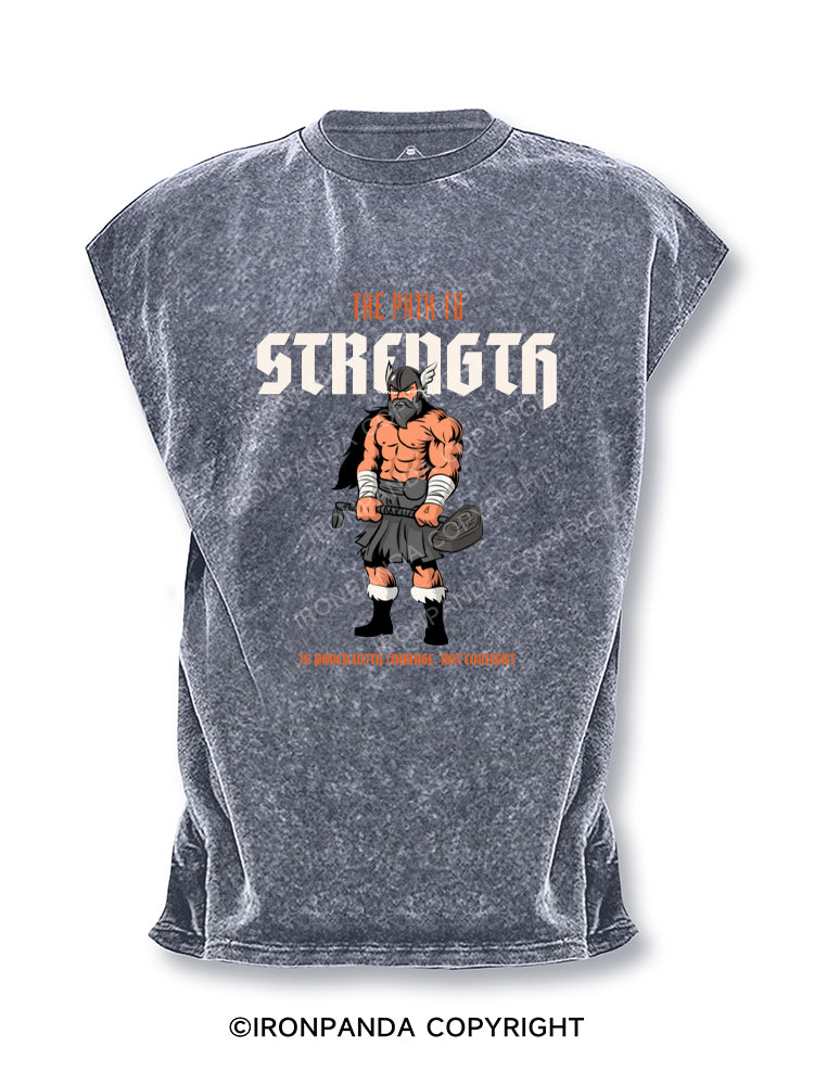 THE PATH TO STRENGTH Cut Off Tank