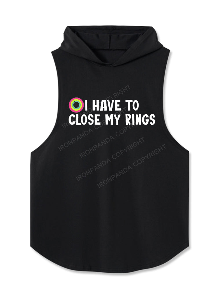I have to close my rings Hooded Tank