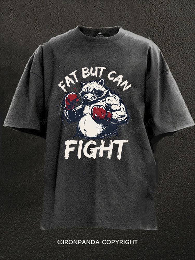 Fat But Can Fight Raccoon Washed Gym Shirt