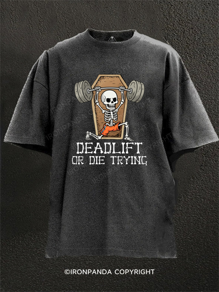 Deadlift Skeleton Deadlift or Die Trying Washed Gym Shirt