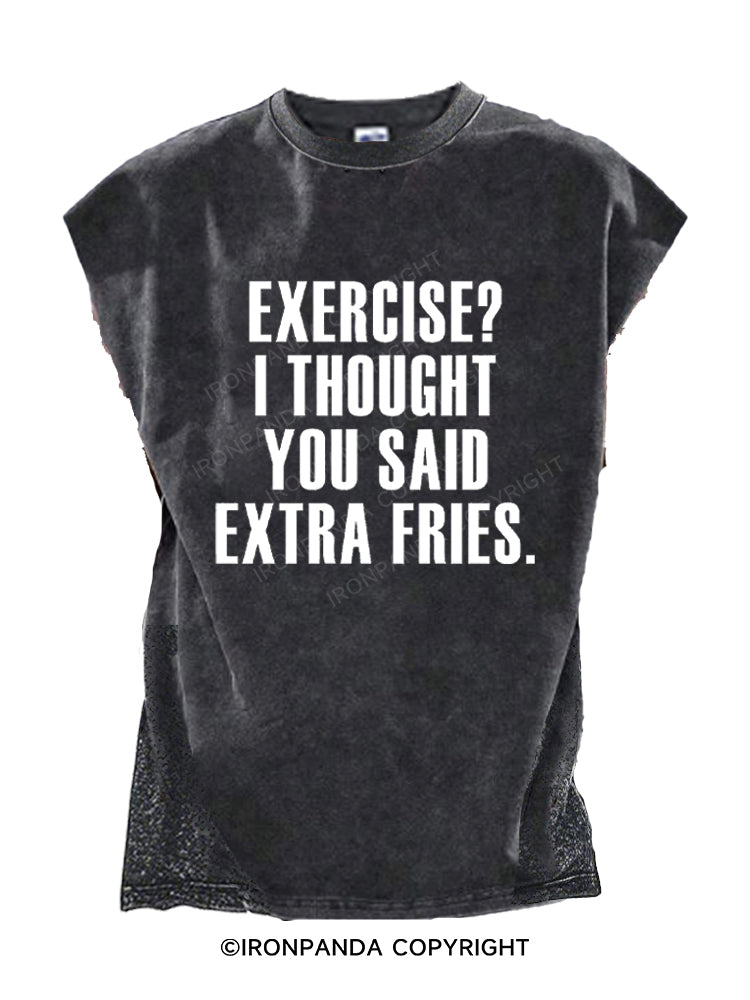 Exercise I Thought You Said Extra Fries Word Cut Off Tank