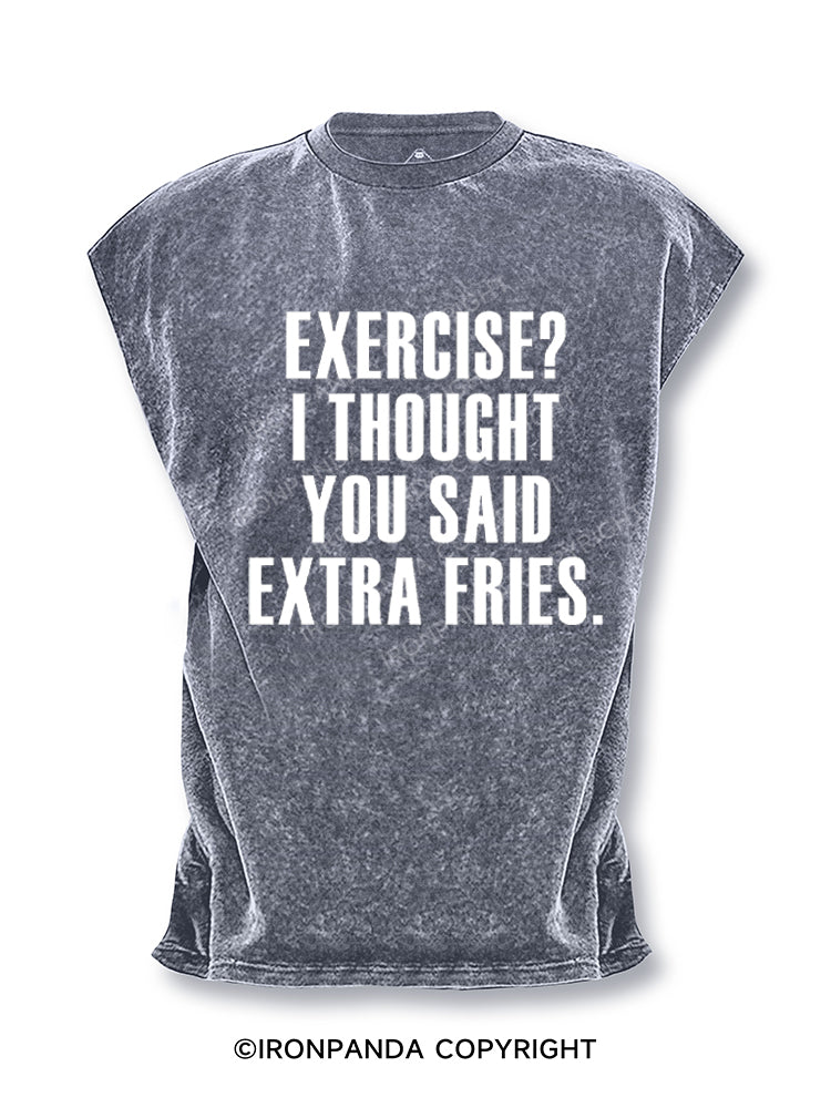 Exercise I Thought You Said Extra Fries Word Cut Off Tank