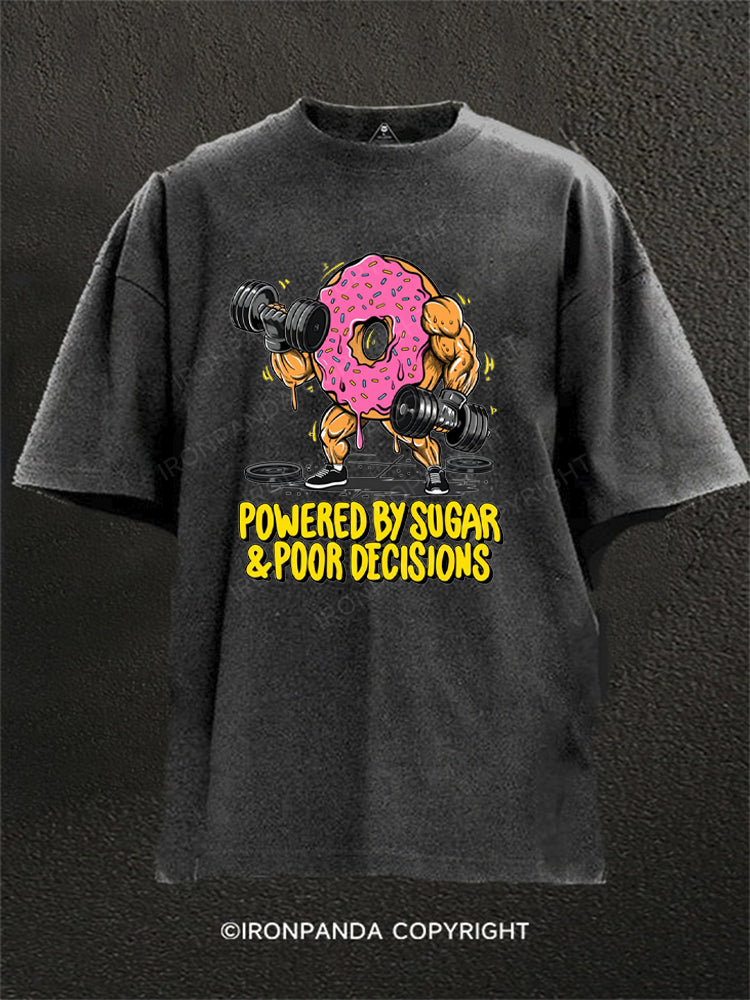 Powered by Sugar and Poor Decisions Washed Gym Shirt