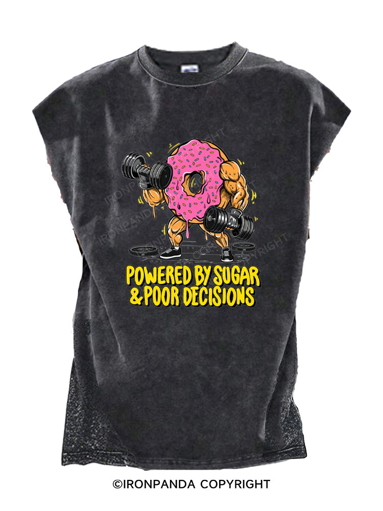 Powered by Sugar and Poor Decisions Cut Off Tank