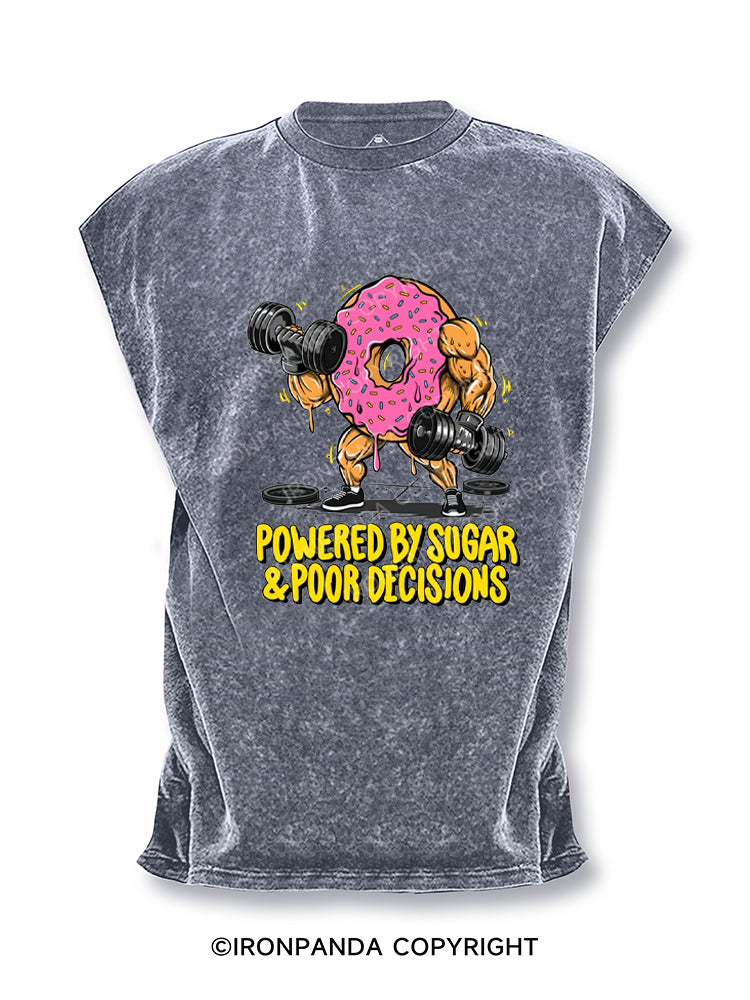 Powered by Sugar and Poor Decisions Cut Off Tank
