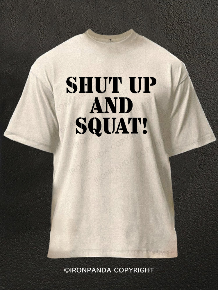 Shut Up and Squat! Washed Gym Shirt