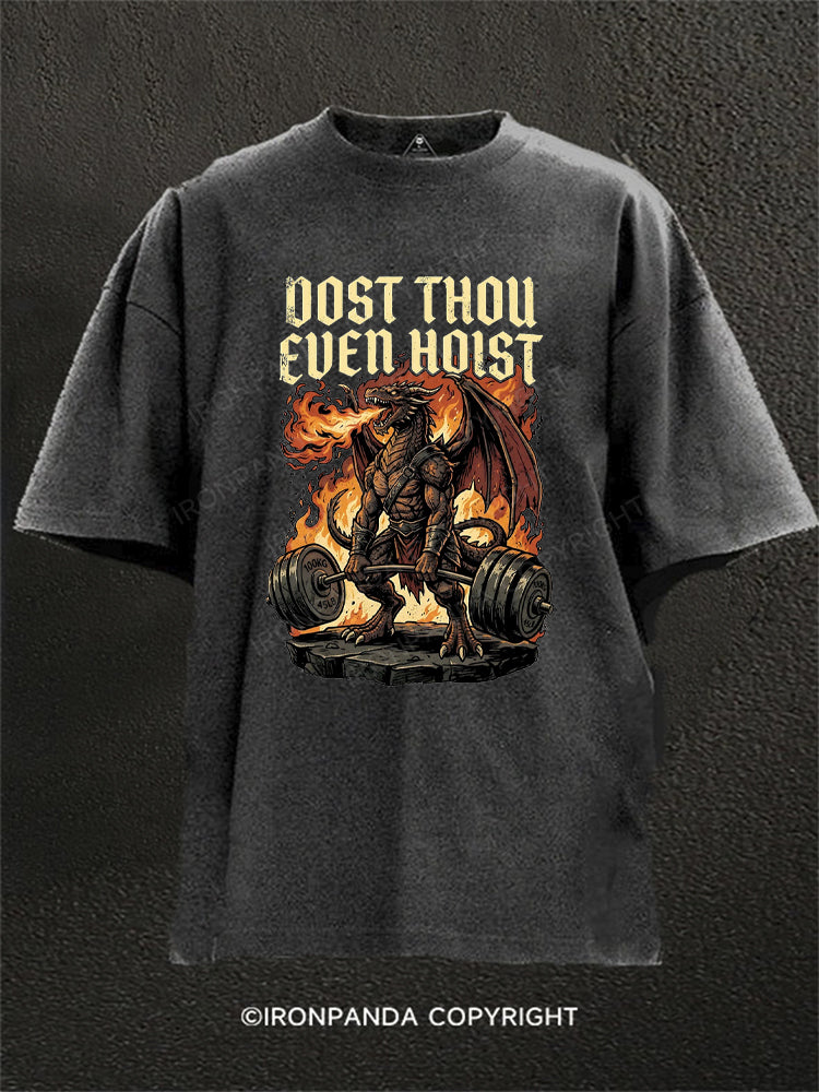 Dost Thou Even Hoist Medieval Gym Funny Dragon Lifting Washed Gym Shirt