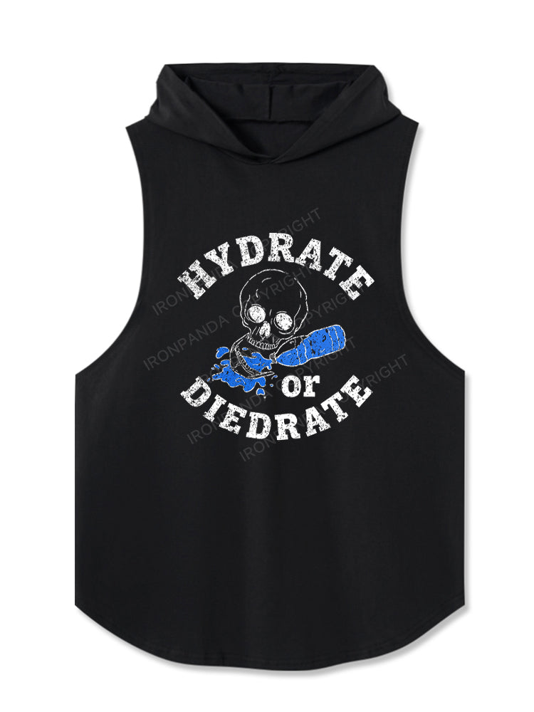 HYDRATE or DIEDRATE Funny Skull Water Hooded Tank