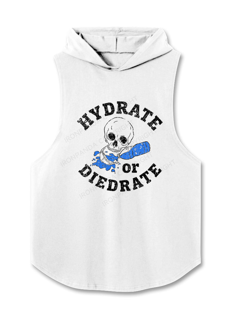 HYDRATE or DIEDRATE Funny Skull Water Hooded Tank