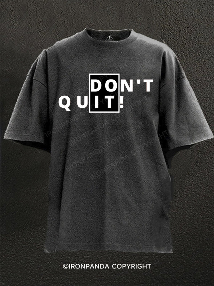 Don't Quit Do It Motivation Washed Gym Shirt