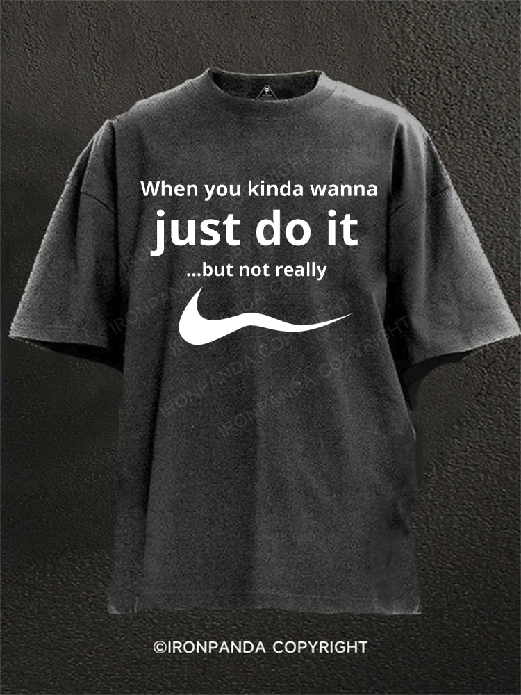 When you kinda wanna just do it…but not really Washed Gym Shirt