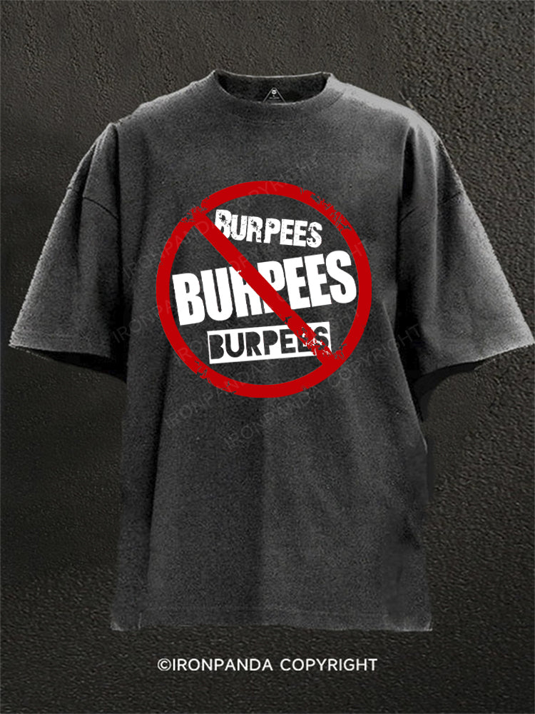 No Burpees Washed Gym Shirt