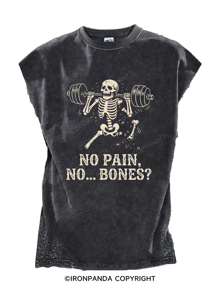 NO PAIN NO... BONES? Cut Off Tank